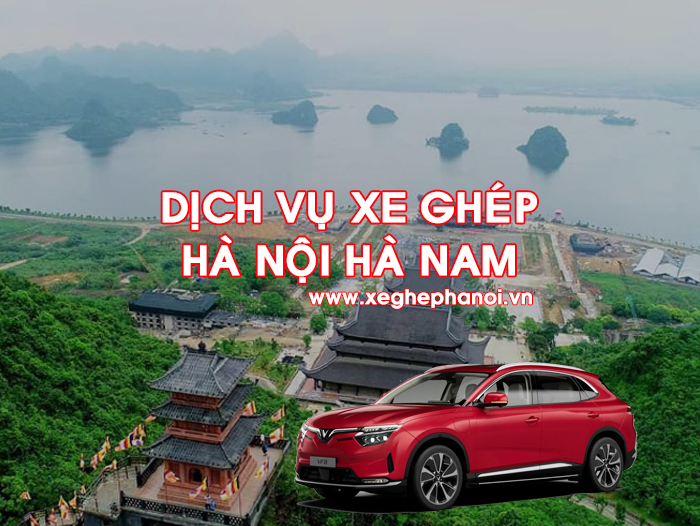 Dịch vụ xe ghép Hà Nội Hà Nam giá rẻ nhất thị trường.