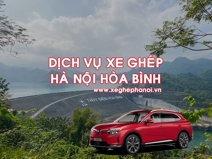 Dịch vụ xe ghép Hà Nội Hòa Bình đón trả tận nơi, đúng hẹn, giá rẻ nhất