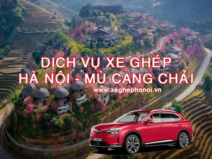 Dịch vụ xe ghép Hà Nội Mù Cang Chải giá rẻ nhất, đón trả tận nơi bằng xe điện Vinfast đời mới